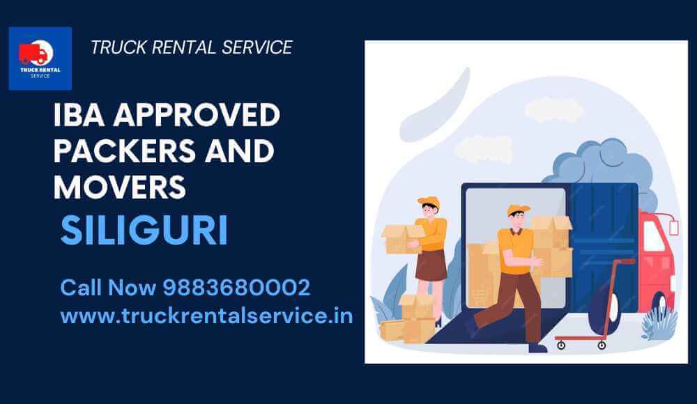 IBA-Approved Packers and Movers in Siliguri